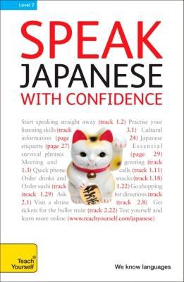 Book Speak Japanese with Confidence with Three Audio CDs: A Teach Yourself Guide (TY: Conversation) free