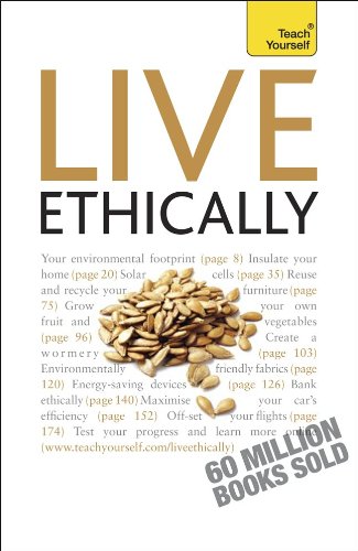 Book Live Ethically: A Teach Yourself Guide (Teach Yourself: Home & Car) free