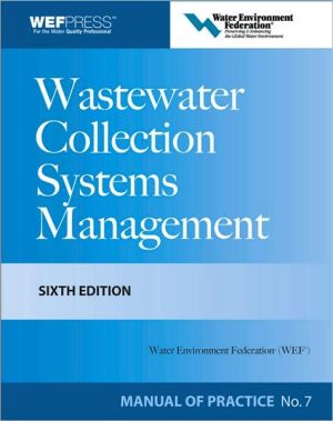 Book Wastewater Collection Systems Management MOP 7, Sixth Edition (Water Resources and Environmental Engineering Series) free