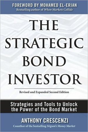 Book The Strategic Bond Investor: Strategies and Tools to Unlock the Power of the Bond Market free