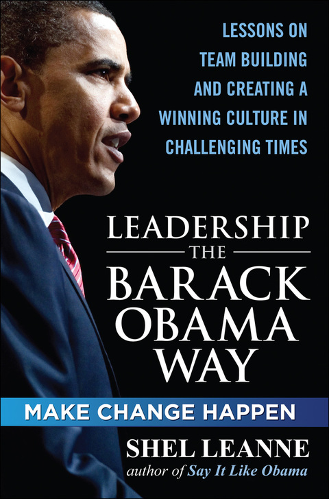Book Leadership the Barack Obama Way: Lessons on Teambuilding and Creating a Winning Culture in Challenging Times free
