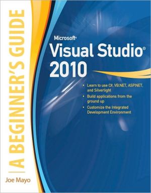 Book Microsoft Visual Studio 2010: A Beginner's Guide free