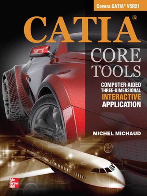 Book CATIA Core Tools: Computer Aided Three-Dimensional Interactive Application free