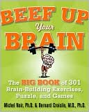 Book Beef Up Your Brain: The Big Book of 301 Brain-Building Exercises, Puzzles and Games! free