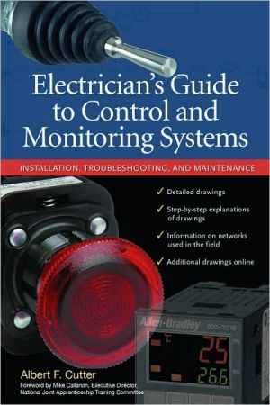 Book Electrician''s Guide to Control and Monitoring Systems: Installation, Troubleshooting, and Maintenance free