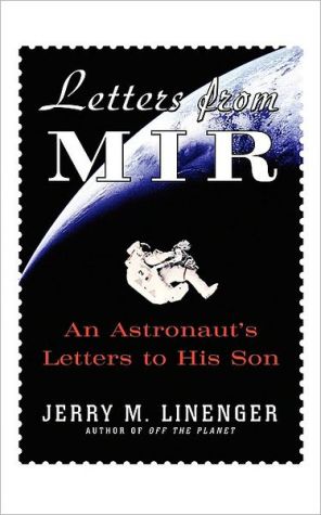 Book Letters from Mir: An Astronautís Letters to His Son free