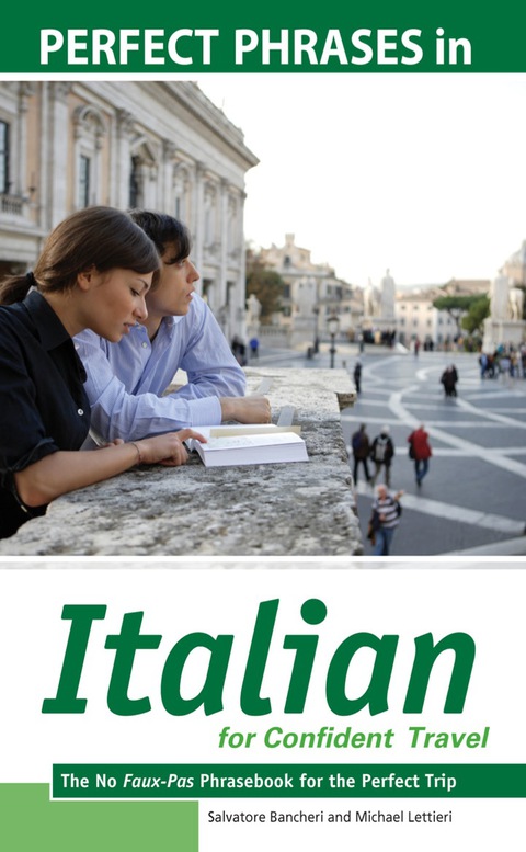 Book Perfect Phrases in Italian for Confident Travel: The No Faux-Pas Phrasebook for the Perfect Trip (Perfect Phrases Series) free