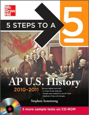 Book 5 Steps to a 5 AP US History with CD-ROM,  2010-2011 Edition (5 Steps to a 5 on the Advanced Placement Examinations Series) free