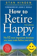 Book How to Retire Happy: The 12 Most Important Decisions You Must Make Before You Retire free