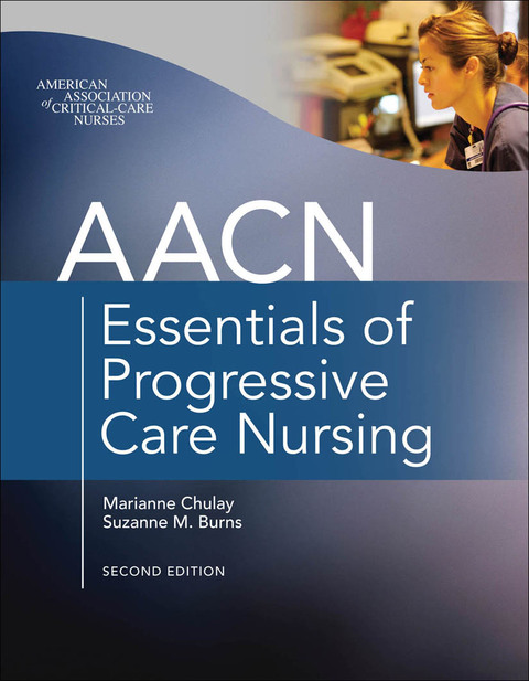 Book AACN Essentials of Progressive Care Nursing, Second Edition free