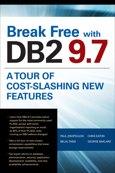 Book Break Free with DB2 9.7: A Tour of Cost-Slashing New Features free