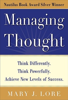 Book Managing Thought: Think Differently. Think Powerfully. Achieve New Levels of Success free