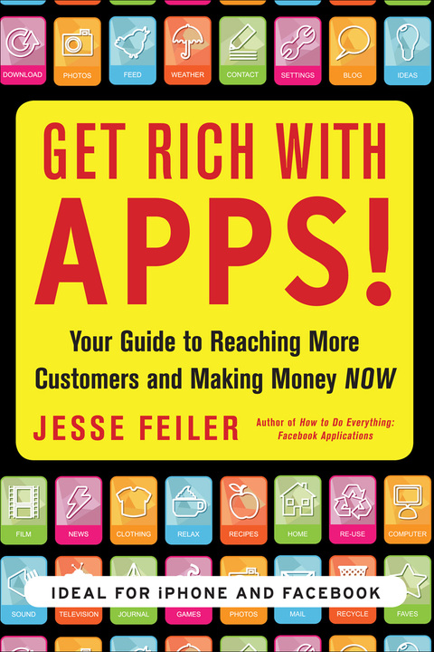 Book Get Rich with Apps!: Your Guide to Reaching More Customers and Making Money Now free