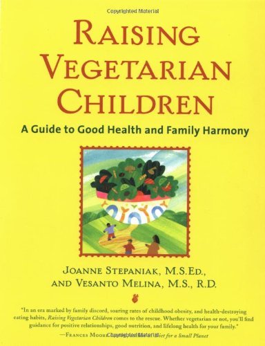Book Raising Vegetarian Children: A Guide to Good Health and Family Harmony free