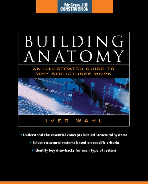 Book Building Anatomy (McGraw-Hill Construction Series): An Illustrated Guide to How Structures Work free