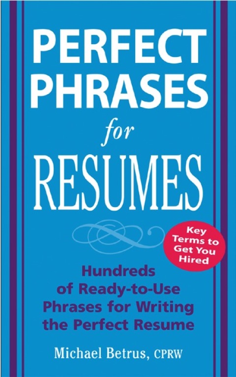 Book Perfect Phrases for Resumes (Perfect Phrases Series) free