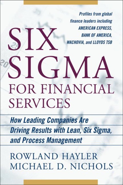 Book Six Sigma for Financial Services: How Leading Companies Are Driving Results Using Lean, Six Sigma, and Process Management free