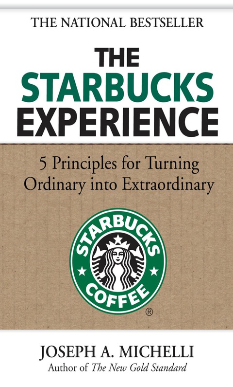 Book The Starbucks Experience: 5 Principles for Turning Ordinary Into Extraordinary free