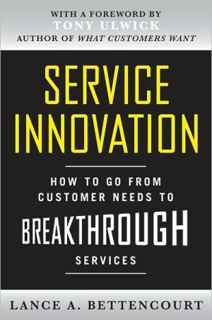 Book Service Innovation: How to Go from Customer Needs to Breakthrough Services free