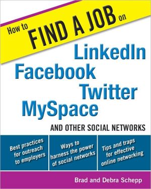 Book How to Find a Job on LinkedIn, Facebook, Twitter, MySpace, and Other Social Networks free