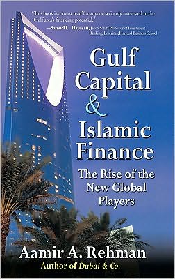 Book Gulf Capital and Islamic Finance: The Rise of the New Global Players free