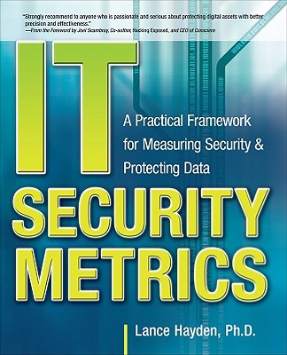 Book IT Security Metrics: A Practical Framework for Measuring Security & Protecting Data free