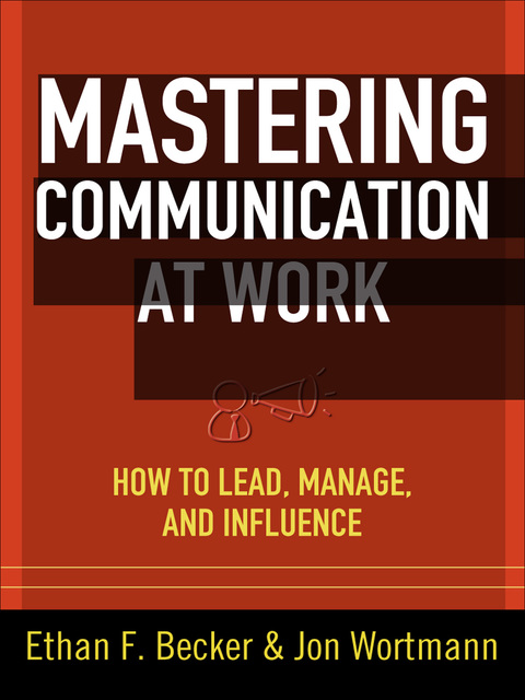 Book Mastering Communication at Work: How to Lead, Manage, and Influence free