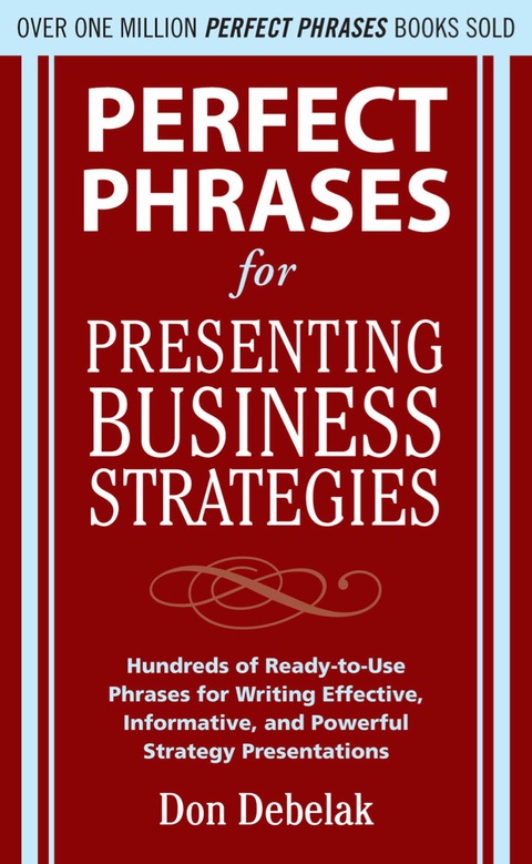 Book Perfect Phrases for Presenting Business Strategies (Perfect Phrases Series) free