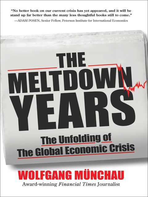 Book The Meltdown Years: The Unfolding of the Global Economic Crisis free