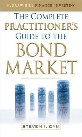 Book The Complete Practitioner's Guide to the Bond Market (McGraw-Hill Finance & Investing) free
