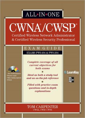 Book CWNA Certified Wireless Network Administrator & CWSP Certified Wireless Security Professional All-in-One Exam Guide (PW0-104 & PW0-204) free
