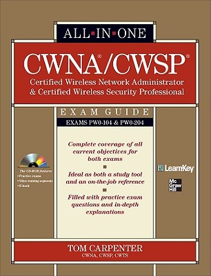 Book CWNA Certified Wireless Network Administrator & CWSP Certified Wireless Security Professional All-in-One Exam Guide (PW0-104 & PW0-204) free