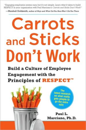 Book Carrots and Sticks Don't Work: Build a Culture of Employee Engagement with the Principles of RESPECT free