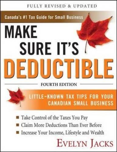 Book Make Sure It's Deductible: Little-Known Tax Tips for Your Canadian Small Business free