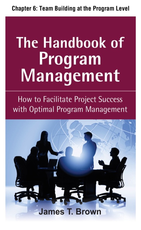Book The Handbook of Program Management, Chapter 6 - Team Building at the Program Level free
