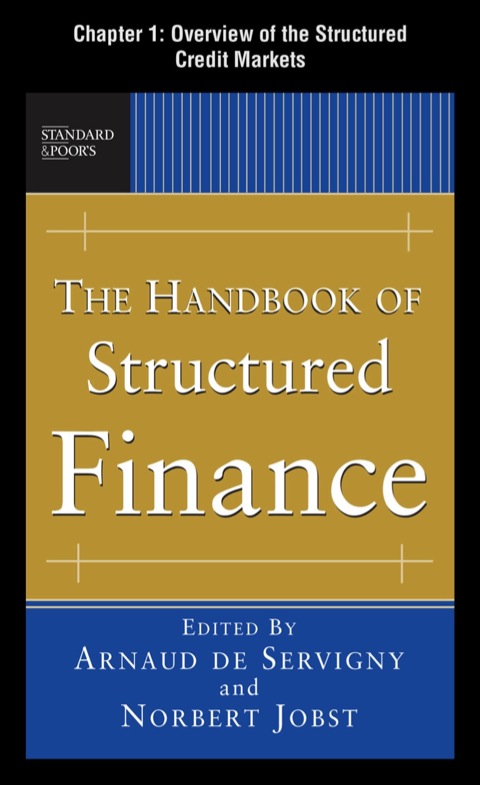 Book The Handbook of Structured Finance, Chapter 1 - Overview of the Structured Credit Markets: Trends and New Developments free