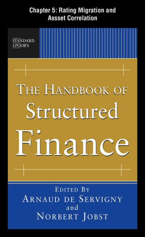 Book The Handbook of Structured Finance, Chapter 5 - Rating Migration and Asset Correlation free