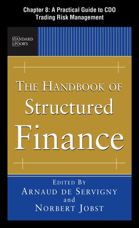 Book The Handbook of Structured Finance, Chapter 8 - A Practical Guide to CDO Trading Risk Management free