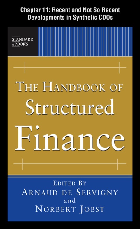 Book The Handbook of Structured Finance, Chapter 11 - Recent and Not So Recent Developments in Synthetic CDOs free
