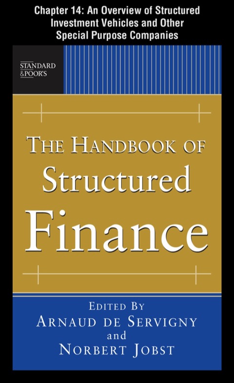 Book The Handbook of Structured Finance, Chapter 15 - An Overview of Structured Investment Vehicles and Other Special Purpose Companies free
