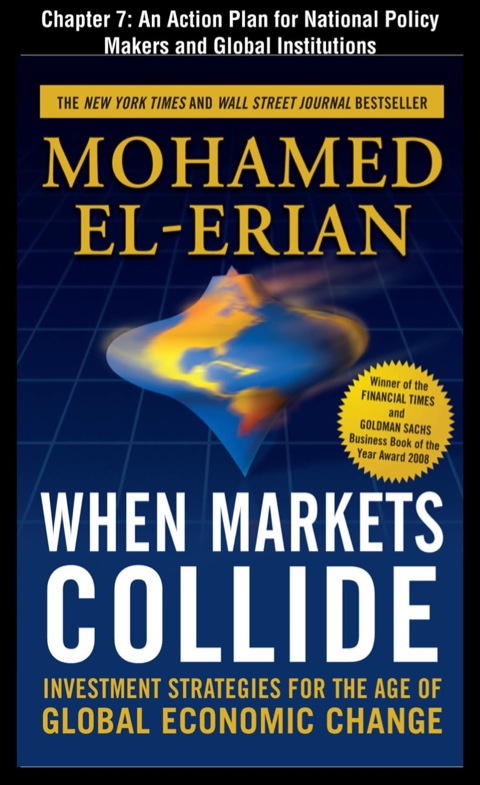 Book When Markets Collide, Chapter 7 - An Action Plan for National Policy Makers and Global Institutions free