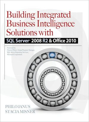 Book Building Integrated Business Intelligence Solutions with SQL Server 2008 R2 & Office 2010 free