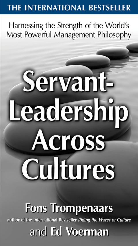 Book Servant-Leadership Across Cultures: Harnessing the Strengths of the World's Most Powerful Management Philosophy free
