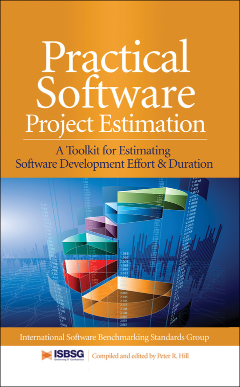 Book Practical Software Project Estimation: A Toolkit for Estimating Software Development Effort & Duration free