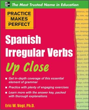 Book Practice Makes Perfect: Spanish Irregular Verbs Up Close (Practice Makes Perfect Series) free
