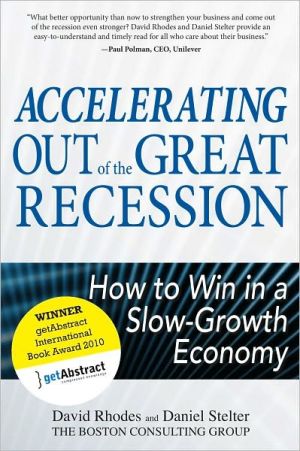 Book Accelerating out of the Great Recession: How to Win in a Slow-Growth Economy free