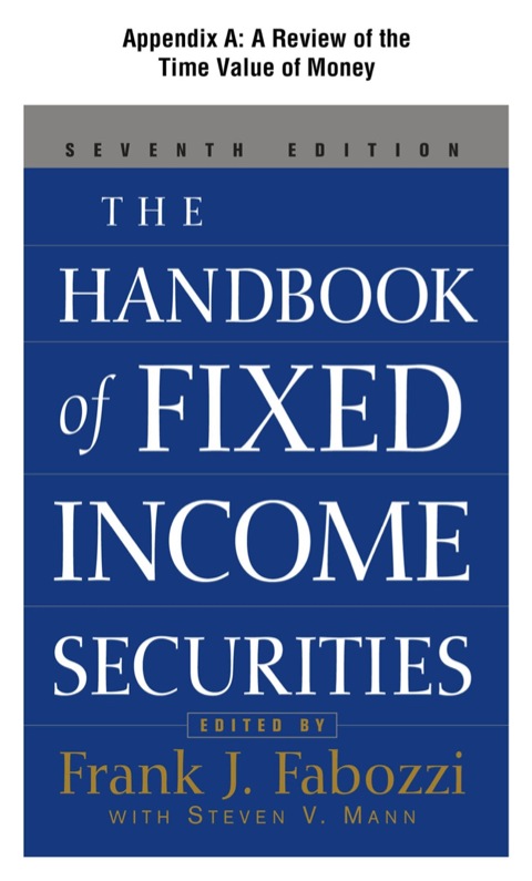 Book The Handbook of Fixed Income Securities, Appendix A - A Review of the Time Value of Money free