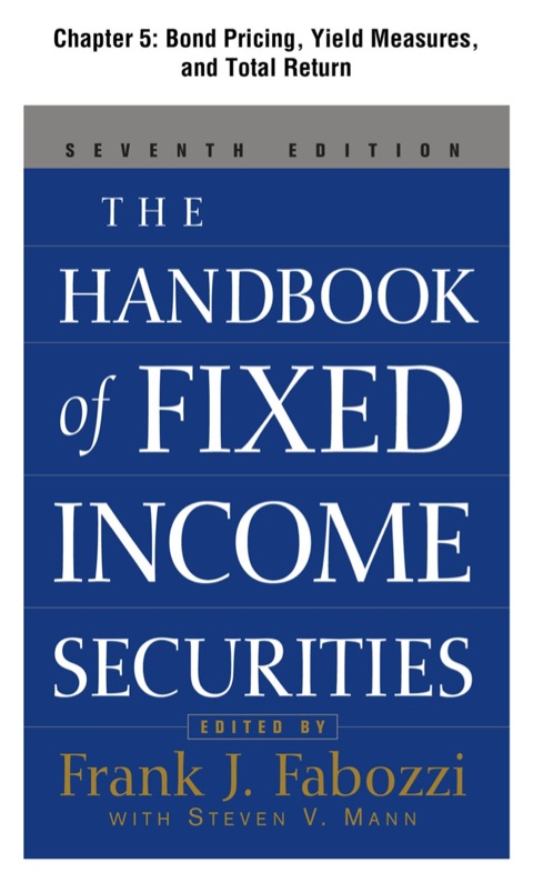 Book The Handbook of Fixed Income Securities, Chapter 5 - Bond Pricing, Yield Measures, and Total Return free