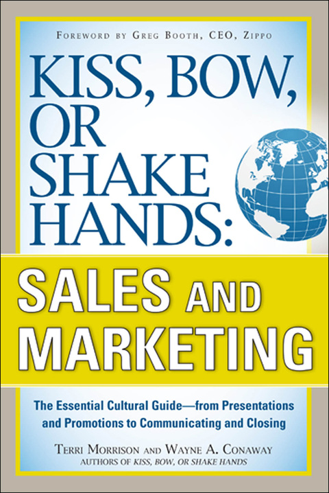Book Kiss, Bow, or Shake Hands, Sales and Marketing: The Essential Cultural Guide—From Presentations and Promotions to Communicating and Closing free