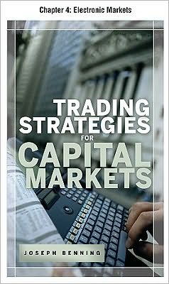 Book Trading Stategies for Capital Markets, Chapter 4 - Electronic Markets free